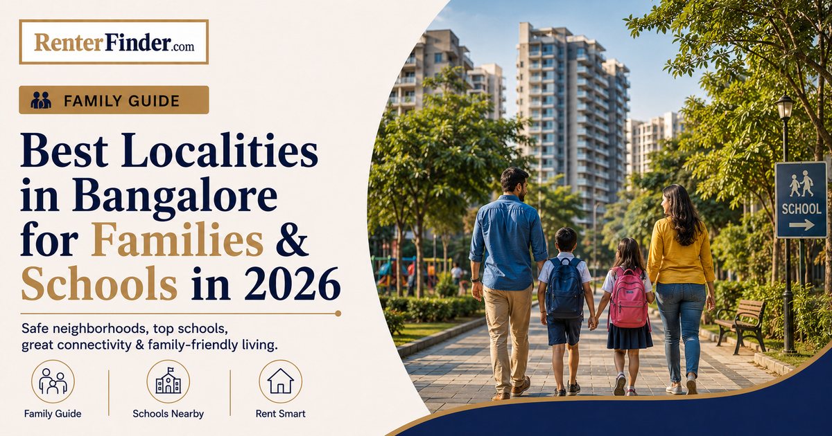 Family-friendly localities in Bangalore for renting in 2026 - school zones, gated communities and rental guide on RenterFinder.